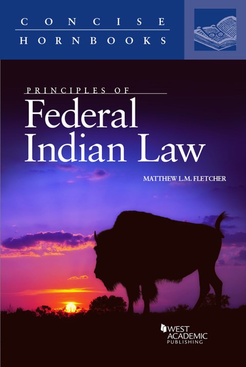 Cover image for book Fletcher's Principles of Federal Indian Law (Concise Hornbook Series)