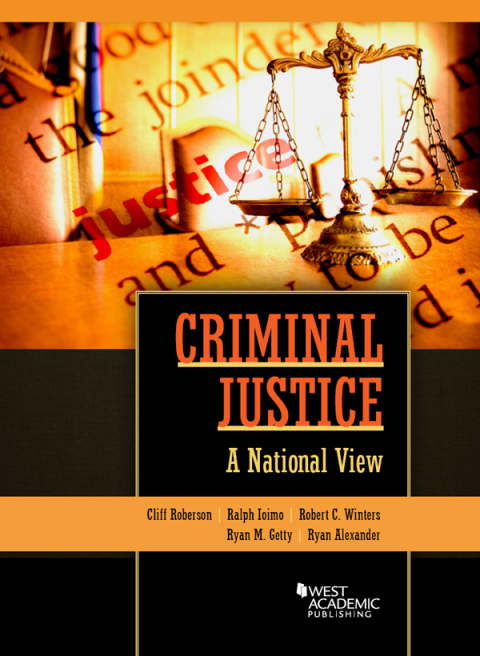 Cover image for book Roberson, Ioimo, Winters, Getty, and Alexanders' Criminal Justice: A National View