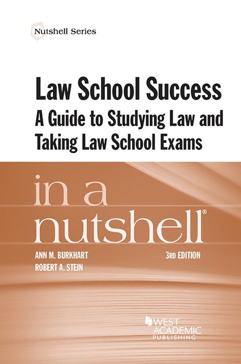 Cover image for book Burkhart and Stein's Law School Success in a Nutshell, A Guide to Studying Law and Taking Law School Exams
