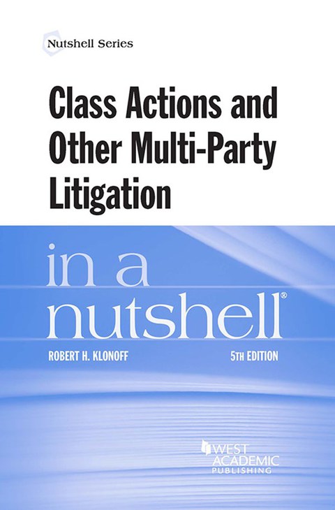 Cover image for book Klonoff's Class Actions and Other Multi-Party Litigation in a Nutshell