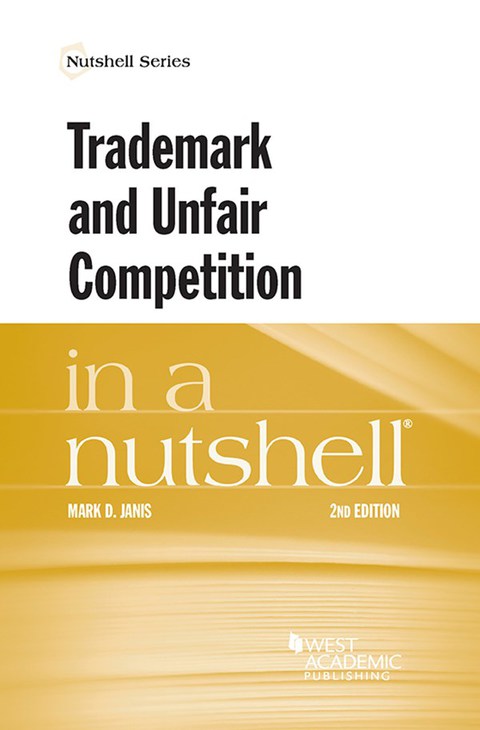 Cover image for book Janis's Trademark and Unfair Competition in a Nutshell