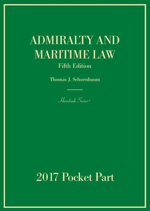 Cover image for book Schoenbaum's Admiralty and Maritime Law, 5th, 2017 Pocket Part