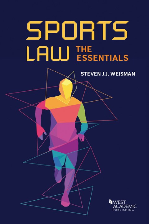 Cover image for book Weisman's Sports Law: The Essentials