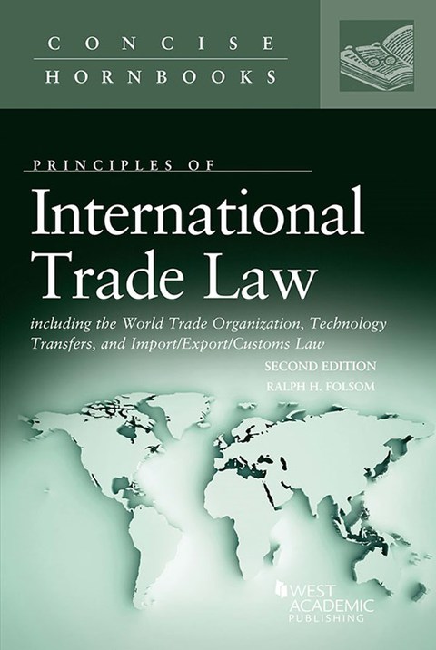 Cover image for book Folsom's International Trade Law Including the World Trade Organization, Technology Transfers, and Import/Export/Customs Law