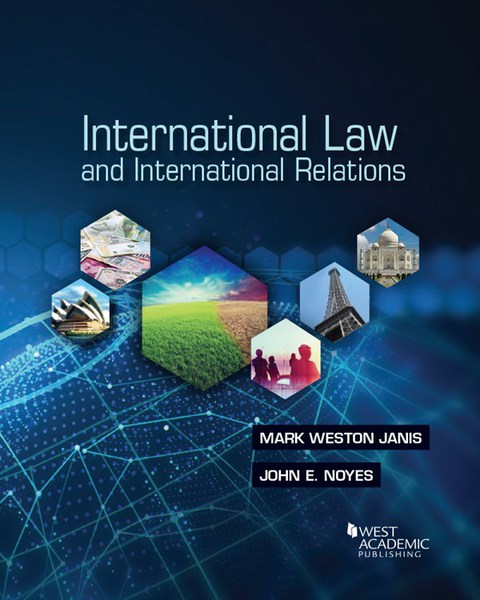Cover image for book Janis and Noyes's International Law and International Relations