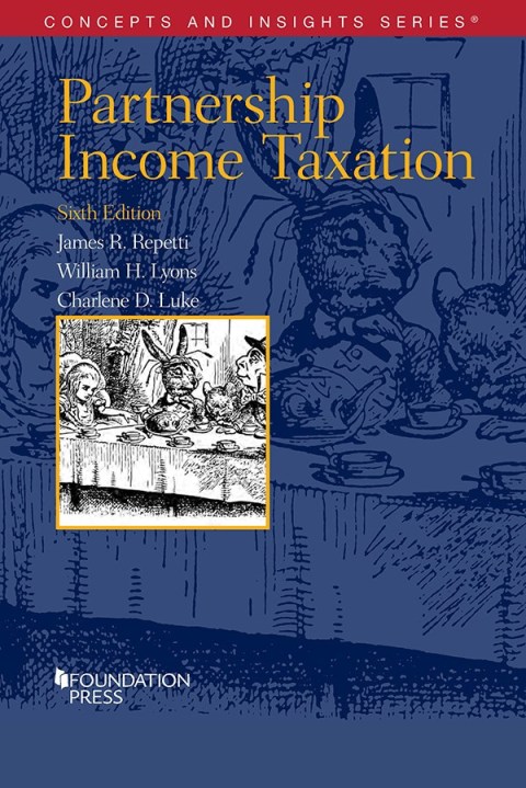 Cover image for book Repetti, Lyons, and Luke's Partnership Income Taxation