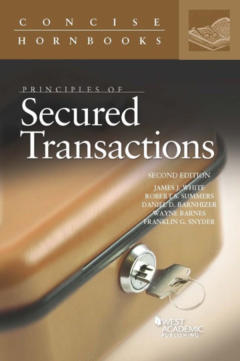 Cover image for book White, Summers, Barnhizer, Barnes, and Snyder's Principles of Secured Transactions