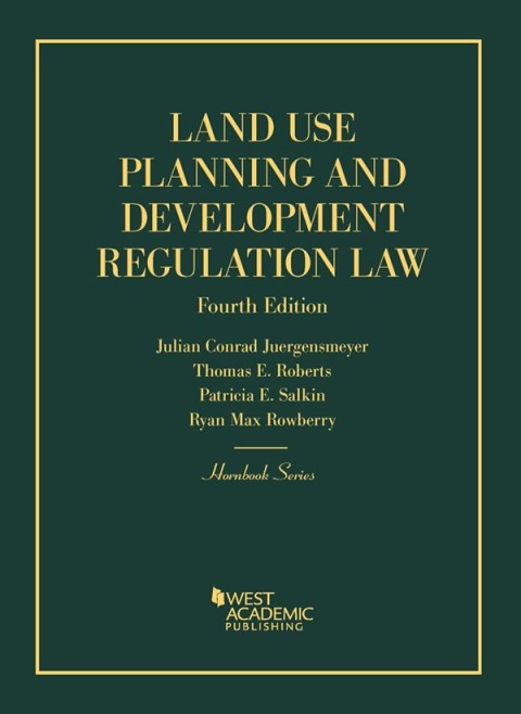 Cover image for book Juergensmeyer, Roberts, Salkin, and Rowberry's Land Use Planning and Development Regulation Law