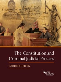 Kubicek S The Constitution And Criminal Judicial Process