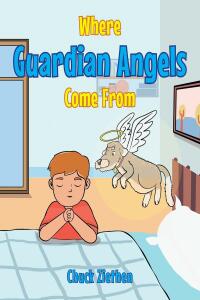 Cover image: Where Guardian Angels Come From 9781640286764
