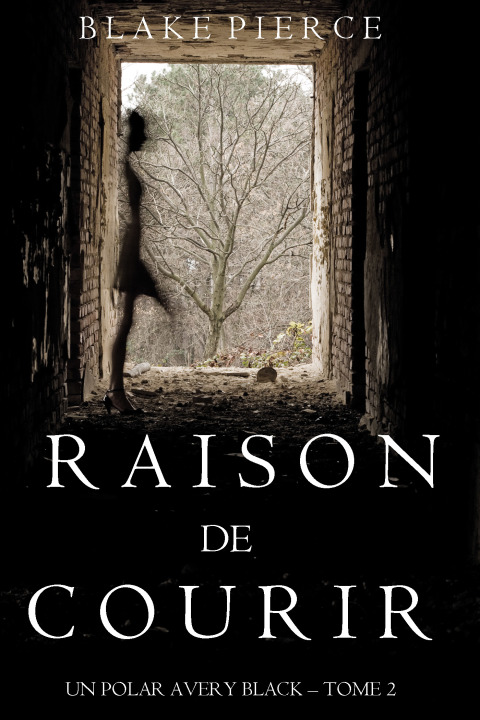 Cover image for book Raison de Courir (Un Polar Avery Black – Tome 2)