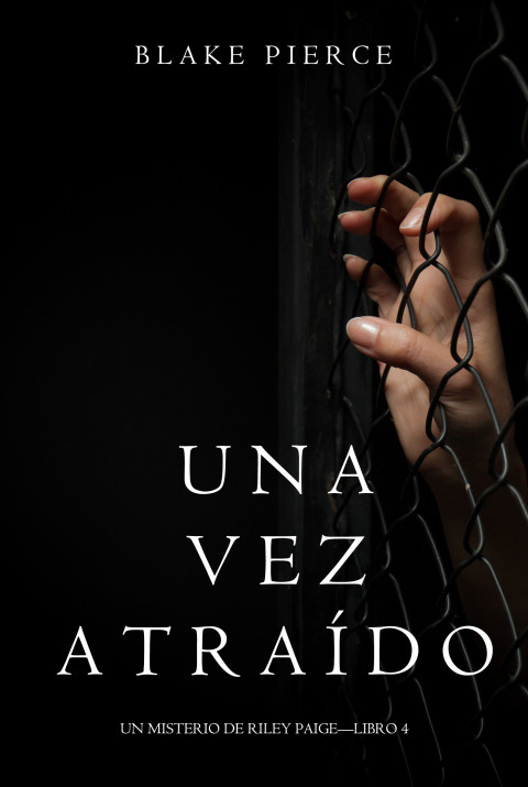 Cover image for book Una Vez Atraído (Un Misterio de Riley Paige—Libro 4)