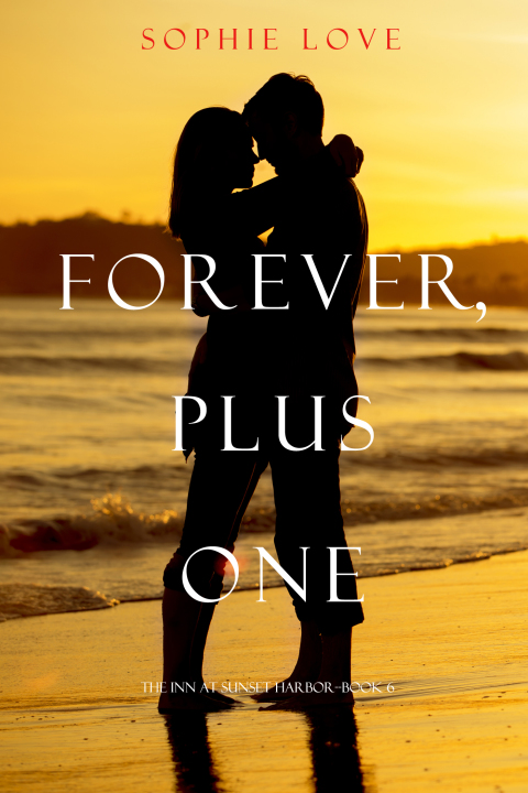 Cover image for book Forever, Plus One (The Inn at Sunset Harbor—Book 6)