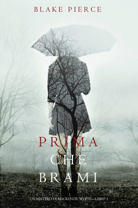 Cover image for book Prima Che Brami (Un Mistero di Mackenzie White—Libro 3)