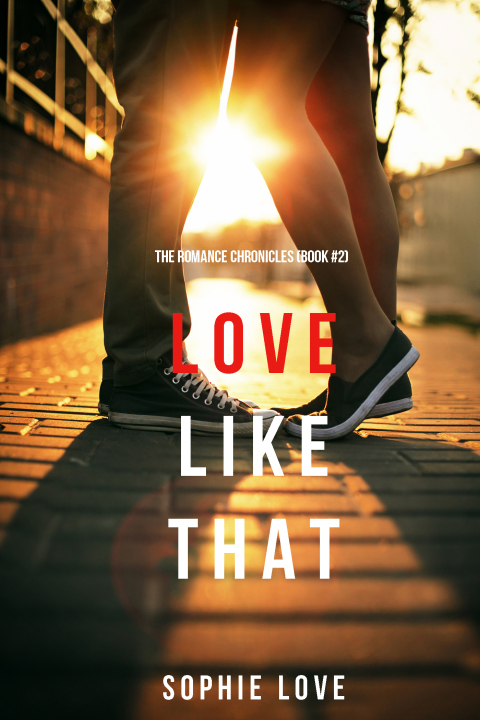 Cover image for book Love Like That (The Romance Chronicles—Book #2)