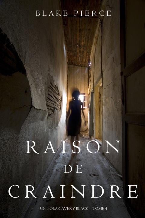 Cover image for book Raison de Craindre (Un Polar Avery Black – Tome 4)