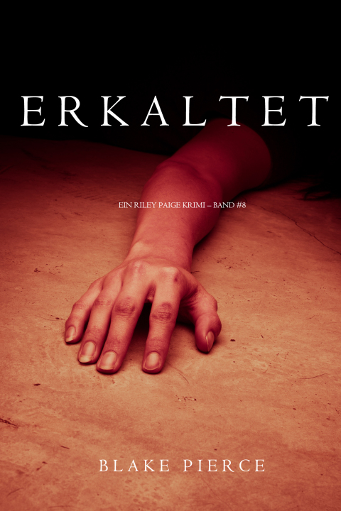 Cover image for book Erkaltet (ein Riley Paige Krimi – Band #8)