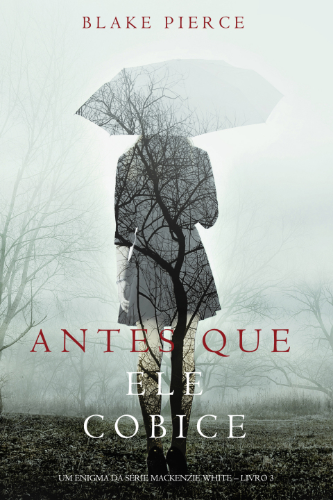 Cover image for book Antes Que Ele Cobice (Um Enigma Mackenzie White—Livro 3)