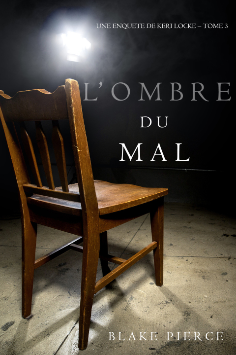 Cover image for book L’ombre du mal (Une Enquête de Keri Locke – Tome 3)