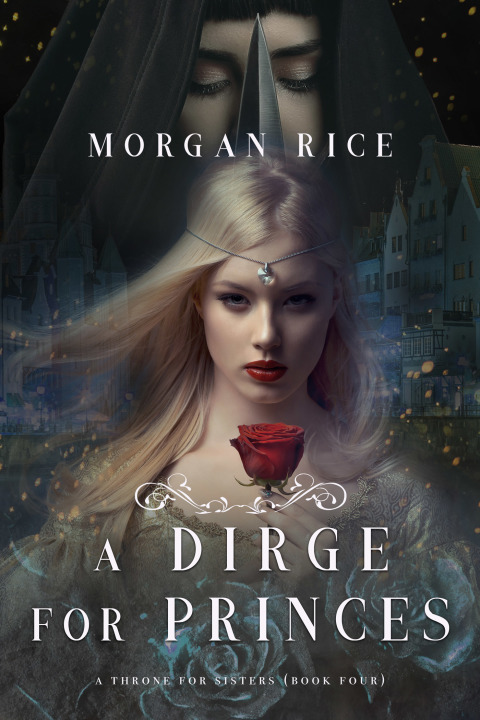 Cover image for book A Dirge for Princes (A Throne for Sisters—Book Four)