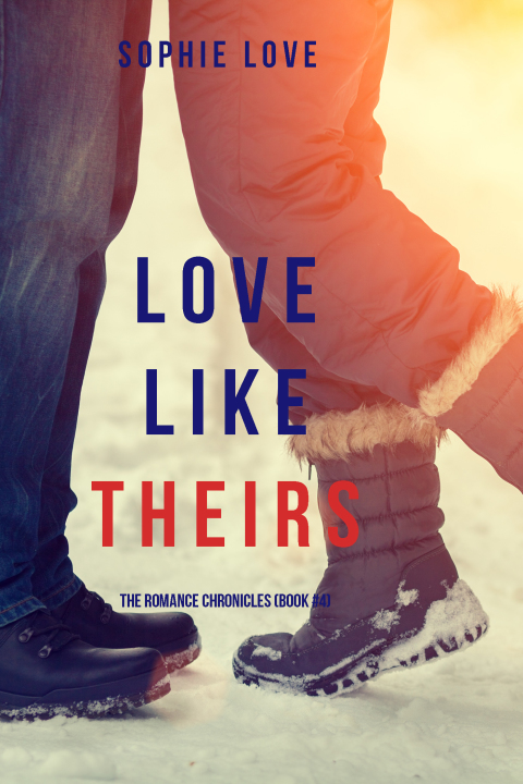 Cover image for book Love Like Theirs (The Romance Chronicles—Book #4)