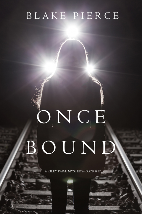 Cover image for book Once Bound (A Riley Paige Mystery—Book 12)