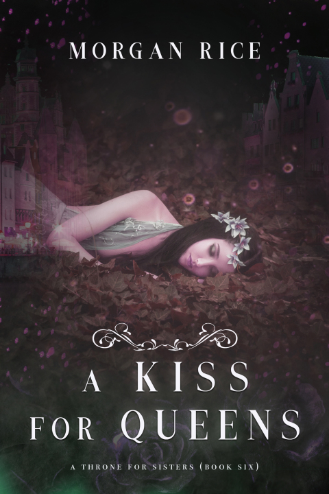 Cover image for book A Kiss for Queens (A Throne for Sisters—Book Six)