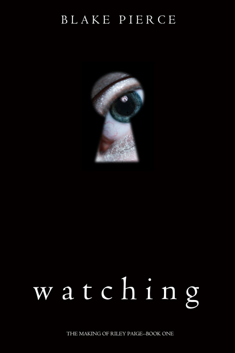 Cover image for book Watching (The Making of Riley Paige—Book 1)