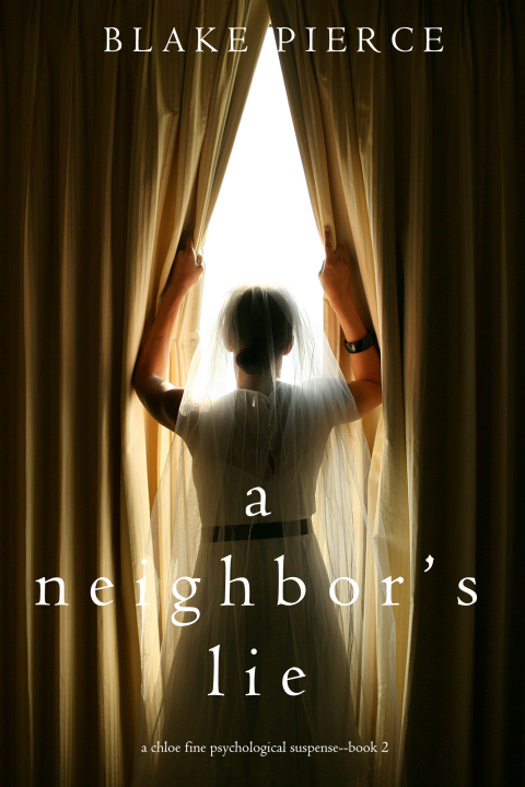 Cover image for book A Neighbor’s Lie (A Chloe Fine Psychological Suspense Mystery—Book 2)
