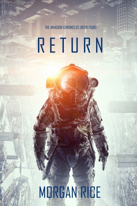 Cover image for book Return (The Invasion Chronicles—Book Four): A Science Fiction Thriller