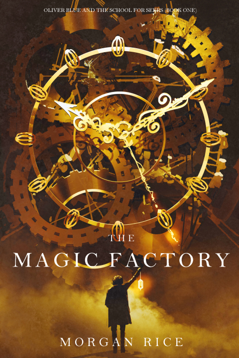 Cover image for book The Magic Factory (Oliver Blue and the School for Seers—Book One)