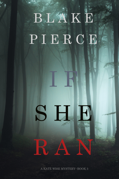 Cover image for book If She Ran (A Kate Wise Mystery—Book 3)