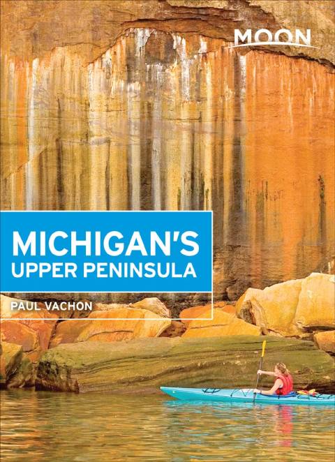 Cover image for book Moon Michigan's Upper Peninsula