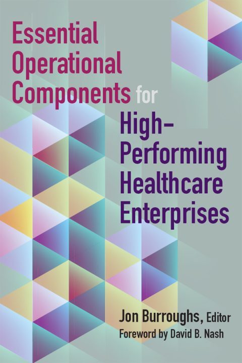 Cover image for book Essential Operational Components for High-Performing Healthcare Enterprises