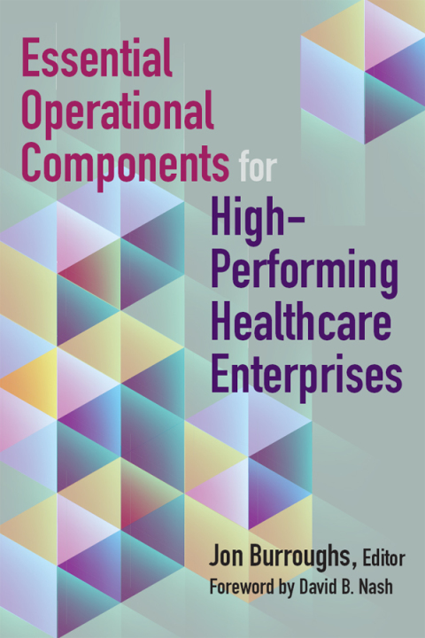 Cover image for book Essential Operational Components for High-Performing Healthcare Enterprises