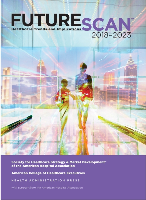 Cover image for book Futurescan 2018: Healthcare Trends and Implications 2018-2023