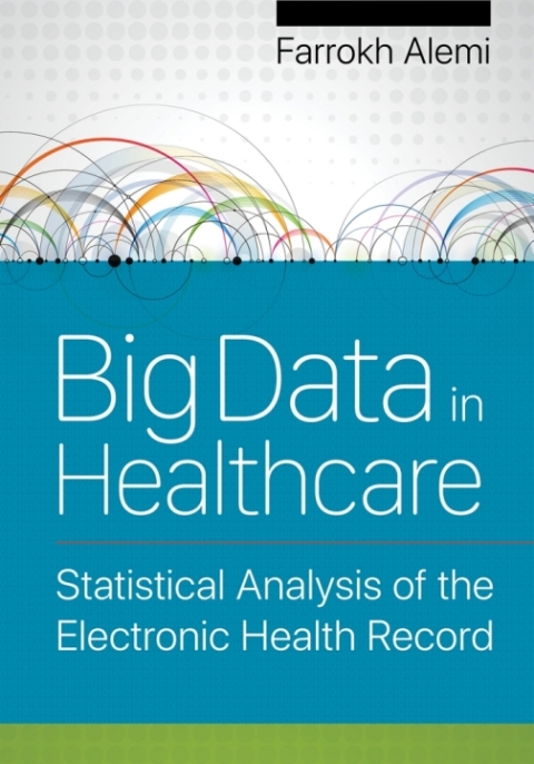 Cover image for book Big Data in Healthcare: Statistical Analysis of the Electronic Health Record