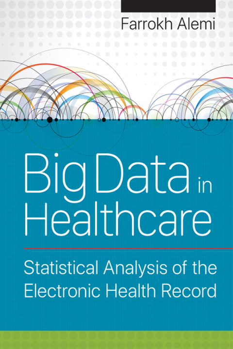 Cover image for book Big Data in Healthcare: Statistical Analysis of the Electronic Health Record
