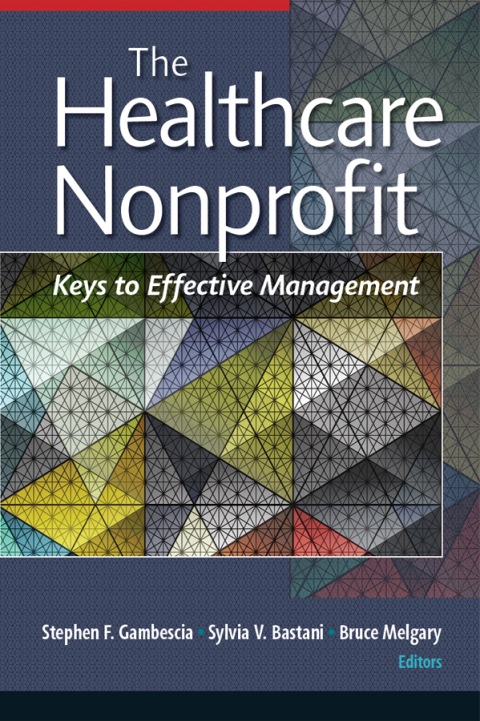 Cover image for book The Healthcare Nonprofit: Keys to Effective Management