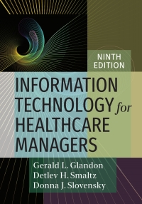 Imagen de portada: Information Technology for Healthcare Managers 9th edition 9781640551916