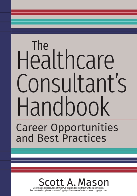 Cover image for book The Healthcare Consultant's Handbook: Career Opportunities and Best Practices