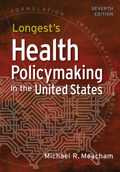Cover image for book Longest's Health Policymaking in the United States