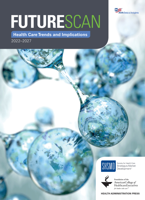 Cover image for book Futurescan 2022 - 2027: Health Care Trends and Implications