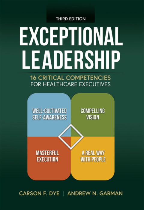 Cover image for book Exceptional Leadership: 16 Critical Competencies for Healthcare Executives