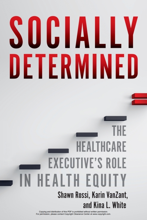 Cover image for book Socially Determined: The Healthcare Executive's Role in Health Equity