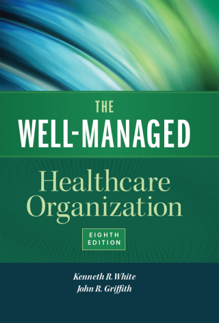 The Well-Managed Healthcare Organization