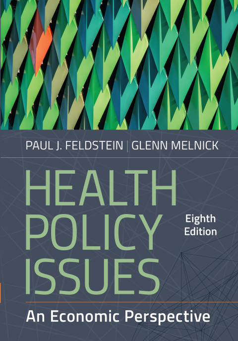 Cover image for book Health Policy Issues: An Economic Perspective, Eighth Edition