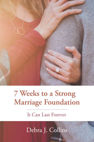 7 Weeks to a Strong Marriage Foundation