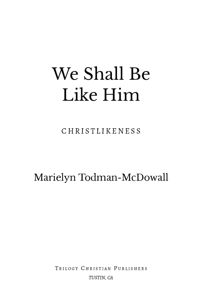 We Shall Be Like Him