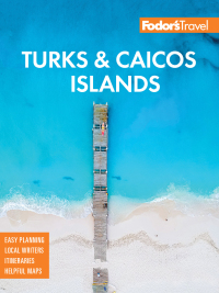 صورة الغلاف: Fodor's In Focus Turks & Caicos Islands 4th edition 9781640972322